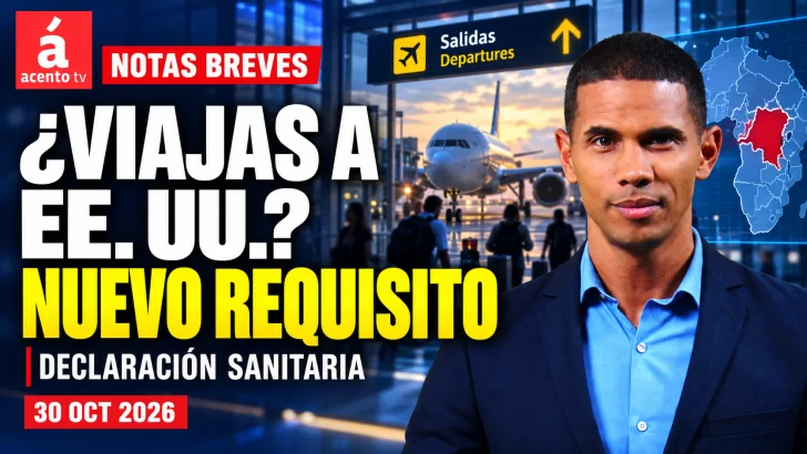 ¿Viajas a EE. UU.? Anuncian declaración sanitaria obligatoria